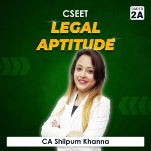 Paper 2A – Legal Aptitude (CSEET) by CA Shilpum Khanna