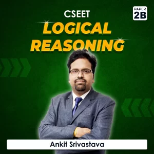 Paper 2B – Logical Reasoning (CSEET) by Ankit Srivastava