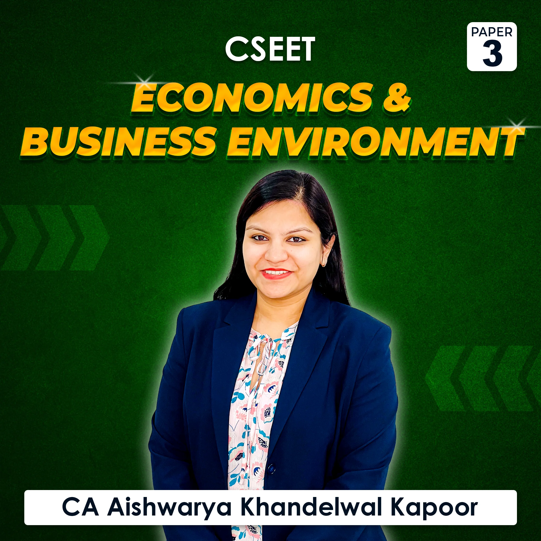 Paper 3 – Economic & Business Environment (CSEET) by CA Aishwarya Khandelwal Kapoor