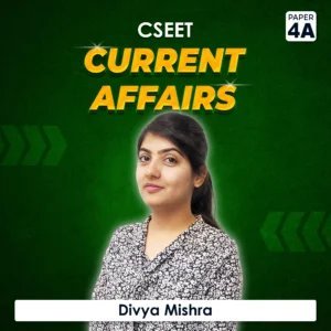 Paper 4A – Current Affairs (CSEET) by Divya Mishra