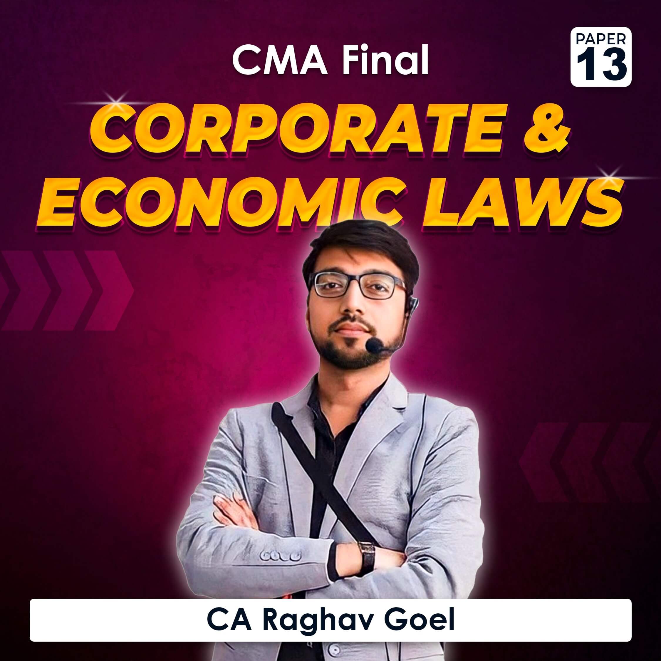 Paper 13 – Corporate And Economic Laws (CMA Final Group III) by CA Raghav Goel