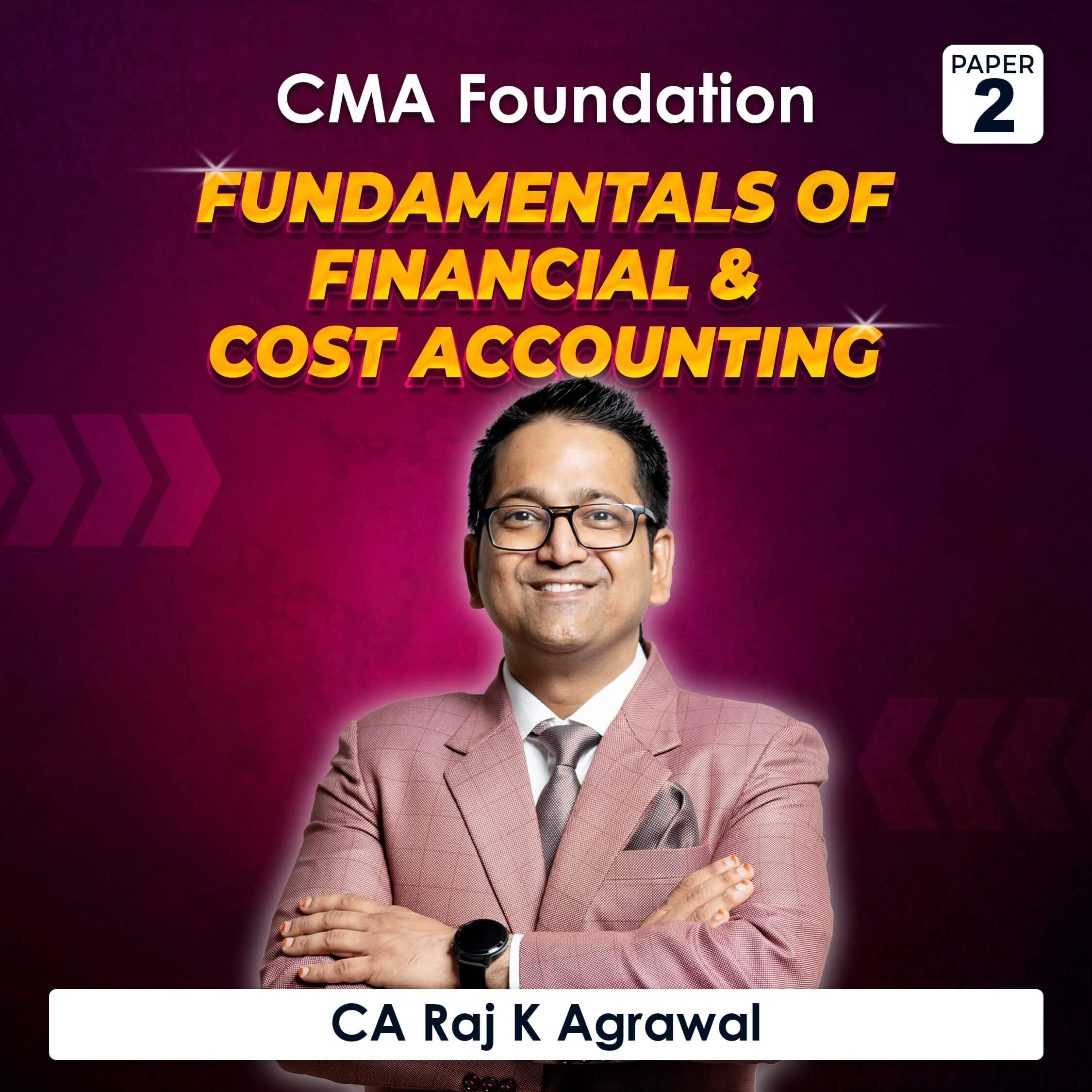 Paper 2 – Fundamentals of Financial and Cost Accounting by CA Raj K Agrawal