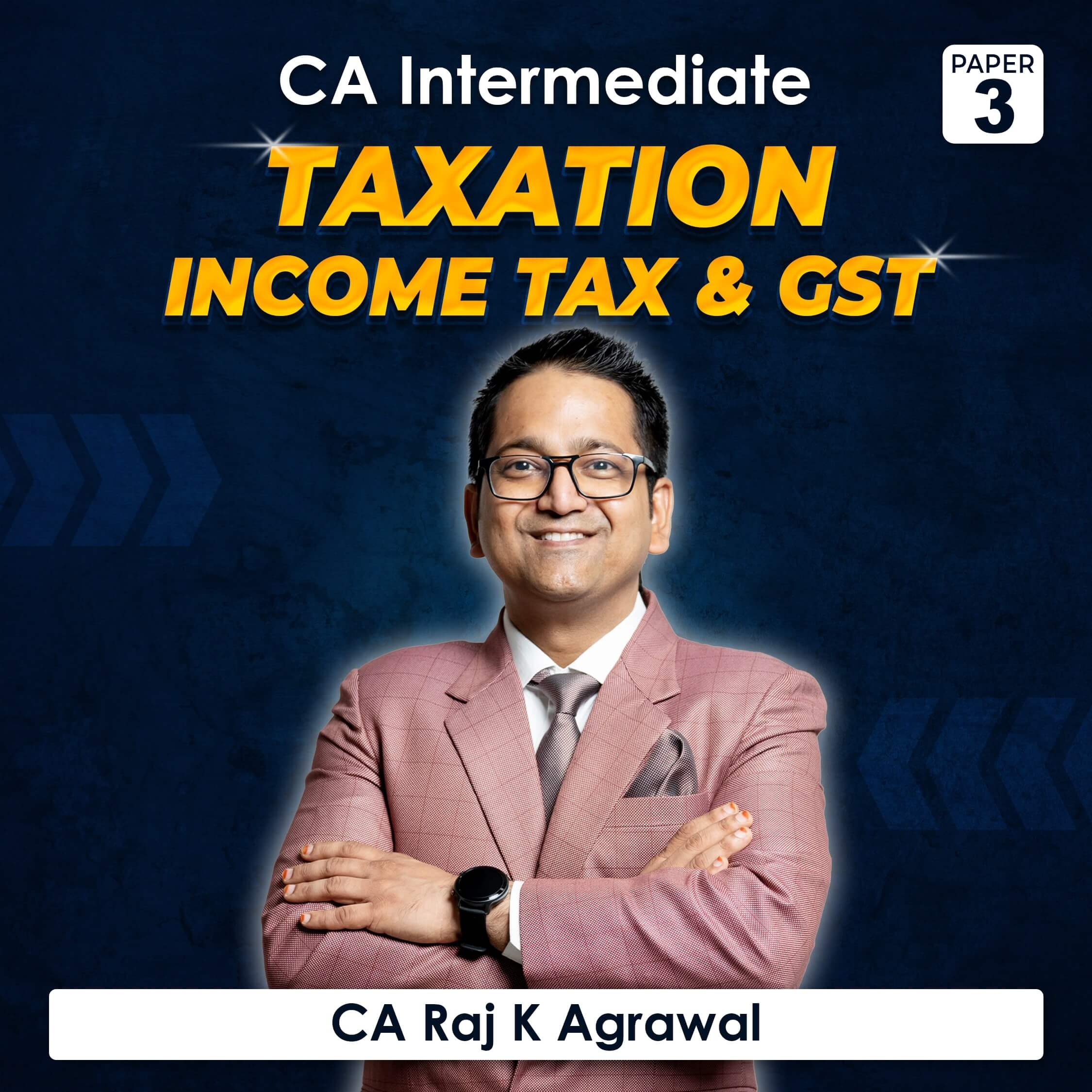 Paper 3 – Income Tax Law & Indirect Tax AY 2024-25 (CA Intermediate Group I) by CA Raj K Agrawal