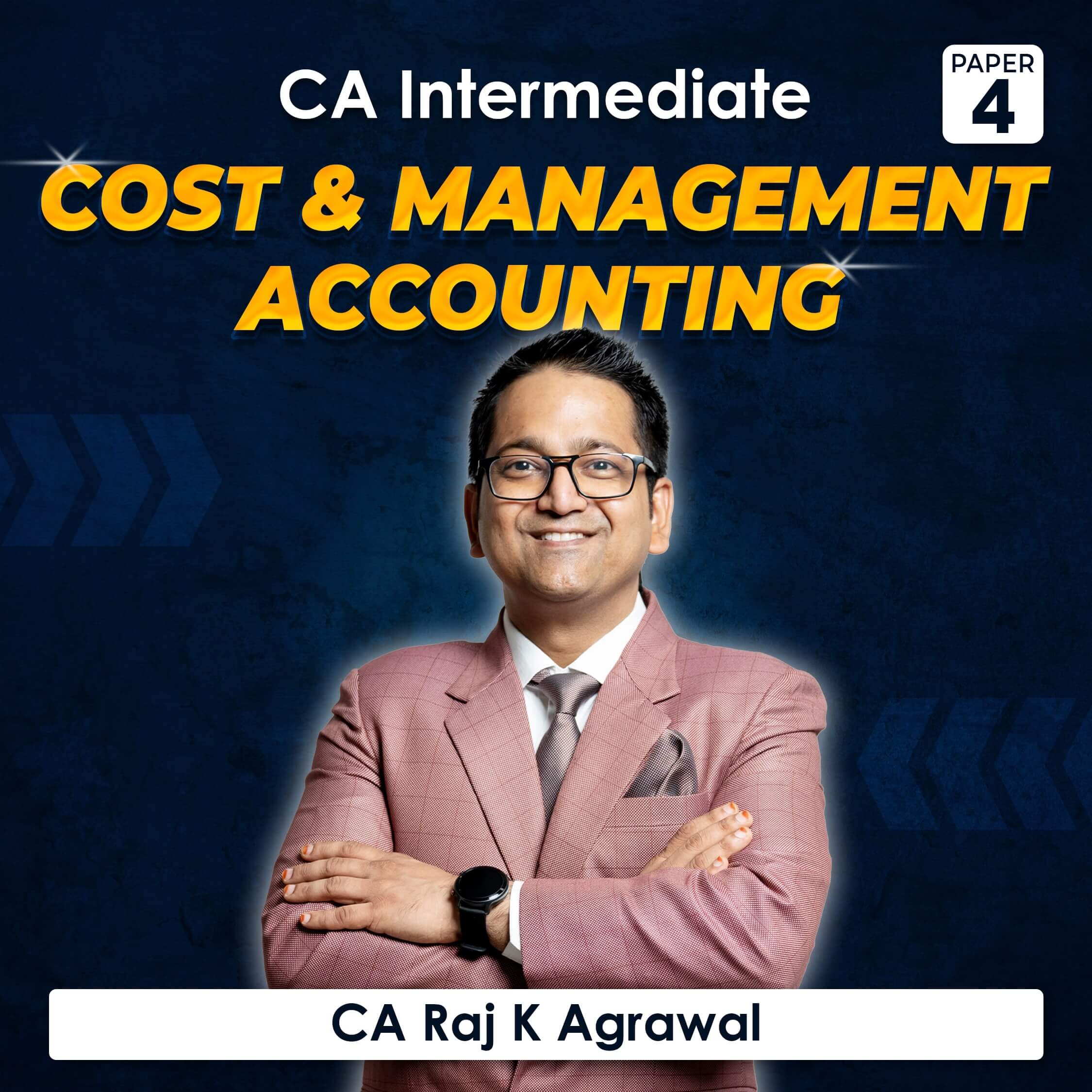 Paper 4 – Cost & Management Accounting (CA Intermediate Group II) by CA Raj K Agrawal