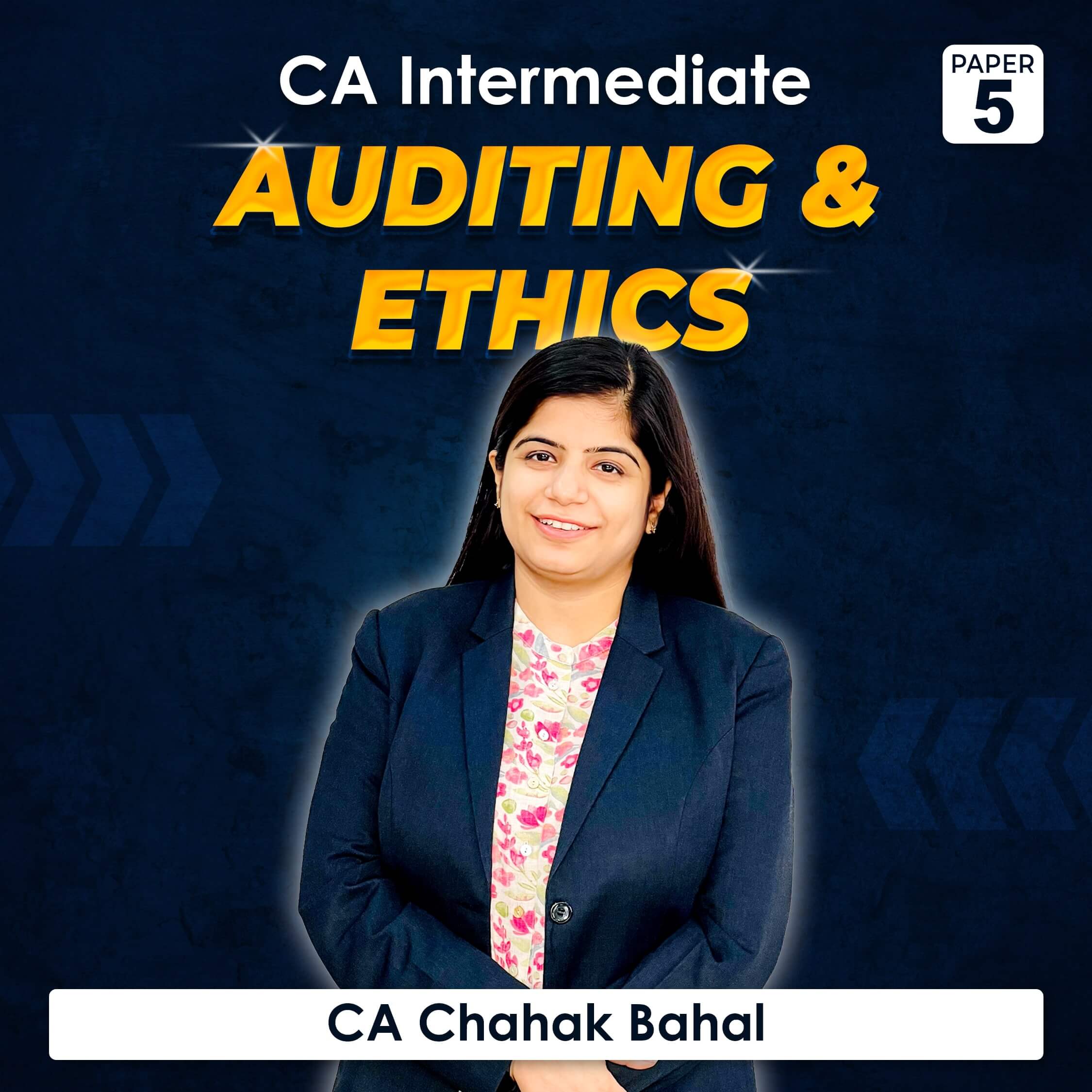 Paper 5 – Auditing and Ethics (CA Intermediate Group II) by CA Chahak Bahal