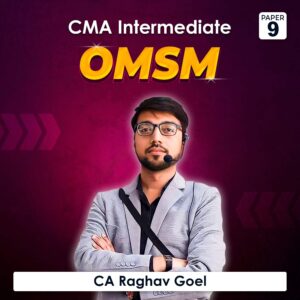 Paper 9 – Operations Management & Strategic Management (CMA Inter Group II) by CA Raghav Goel