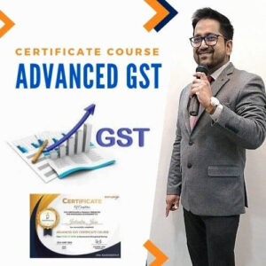 Advanced GST Certificate Course by CA Raj K Agrawal