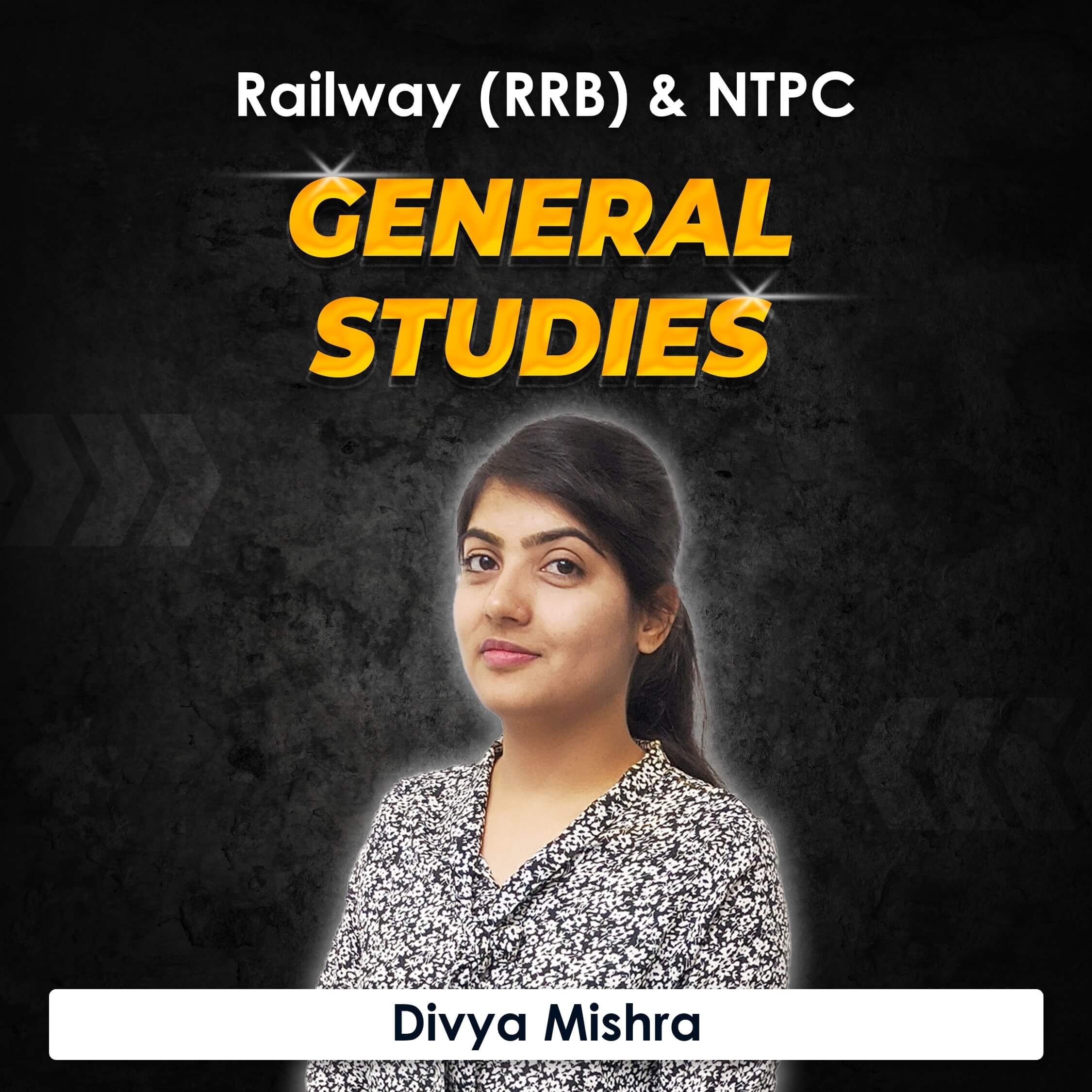 General Studies for Railway (RRB) & NTPC by Divya Mishra