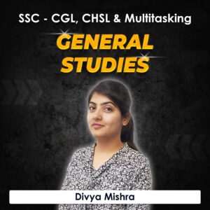 General Studies for SSC – CGL, CHSL & Multitasking by Divya Mishra