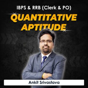 Quantitative Aptitude for Bank IBPS & RRB (Clerk & PO)