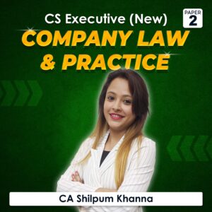 Paper 2 – Company Law & Practice (CS Executive Module I 2022 Syllabus) by CA Shilpum Khanna