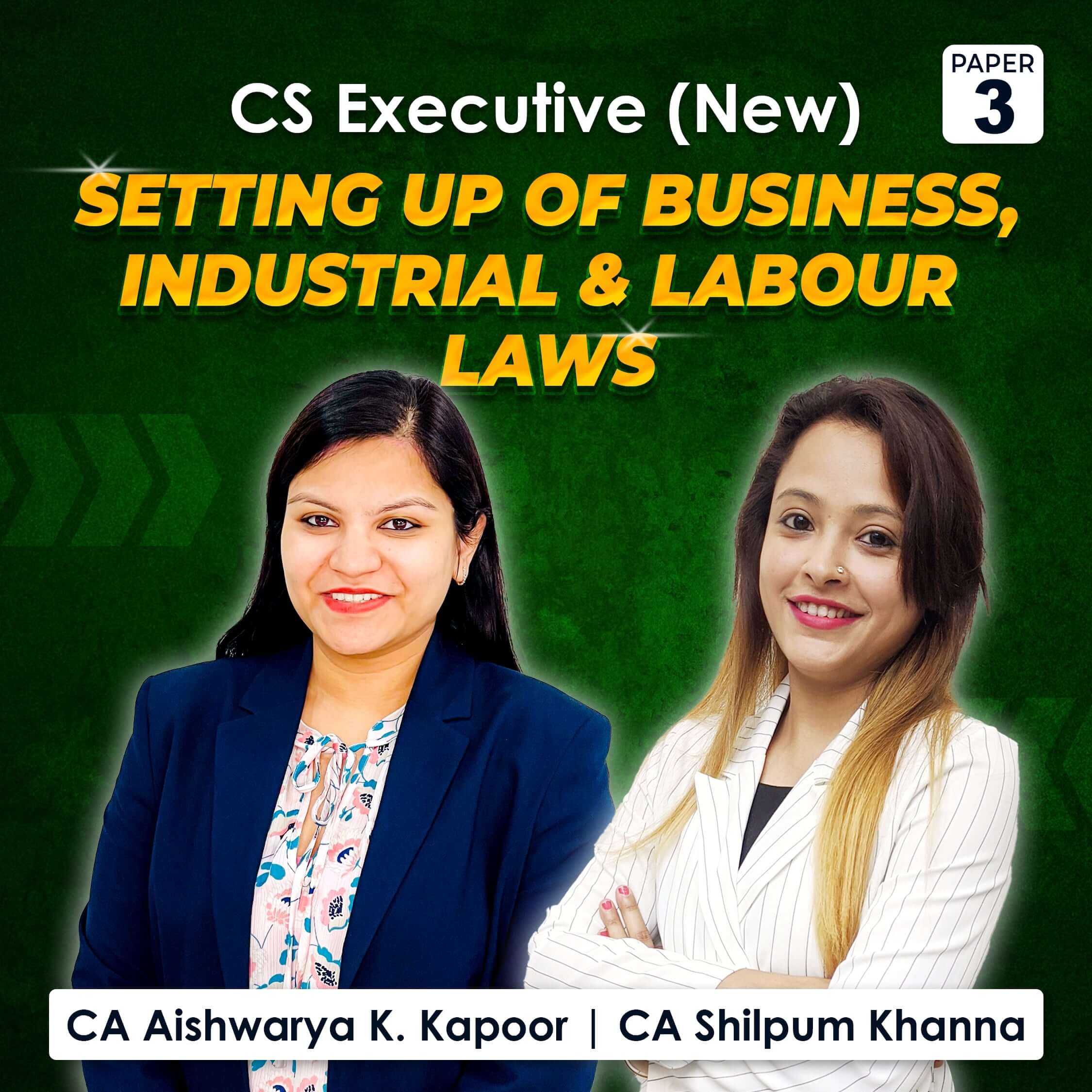 Paper 3 – Setting Up of Business, Industrial & Labour Laws (CS Executive Module I 2022 Syllabus) by CA Aishwarya Khandelwal Kapoor & CA Shilpum Khanna