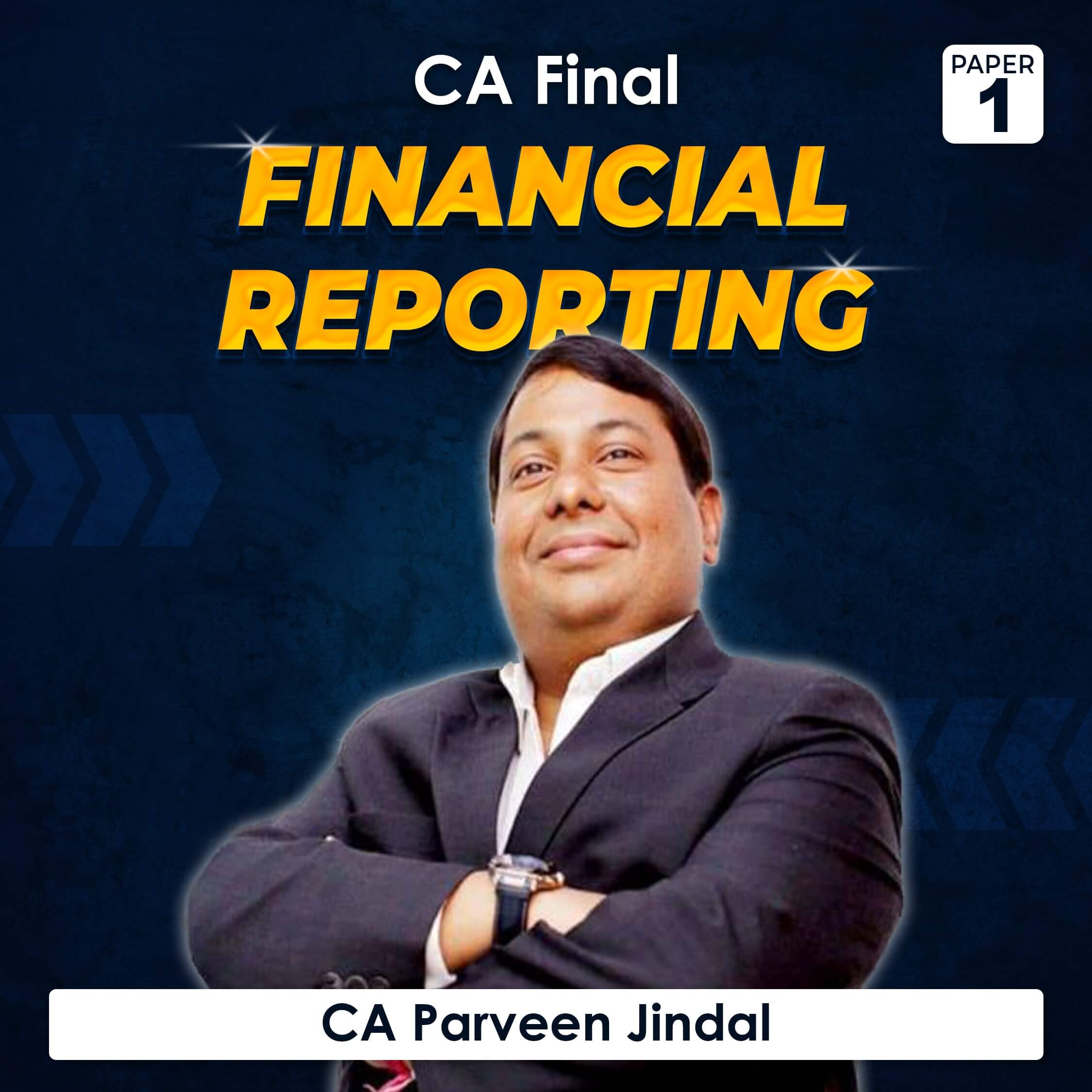 Paper 1 – Financial Reporting (CA Final Group I) by CA Parveen Jindal