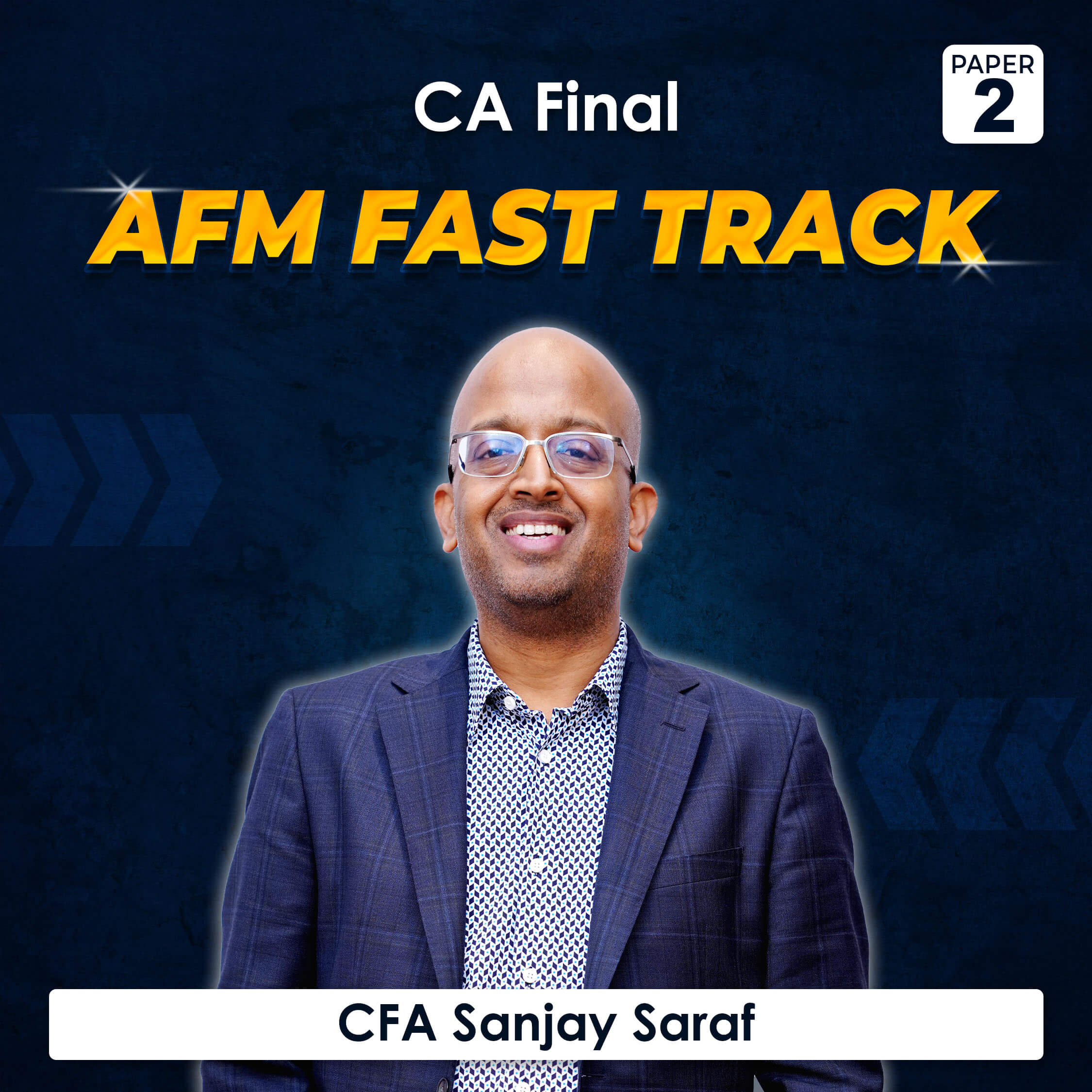 Paper 2 – Advanced Financial Management Fast Track (CA Final Group I) by CFA Sanjay Saraf